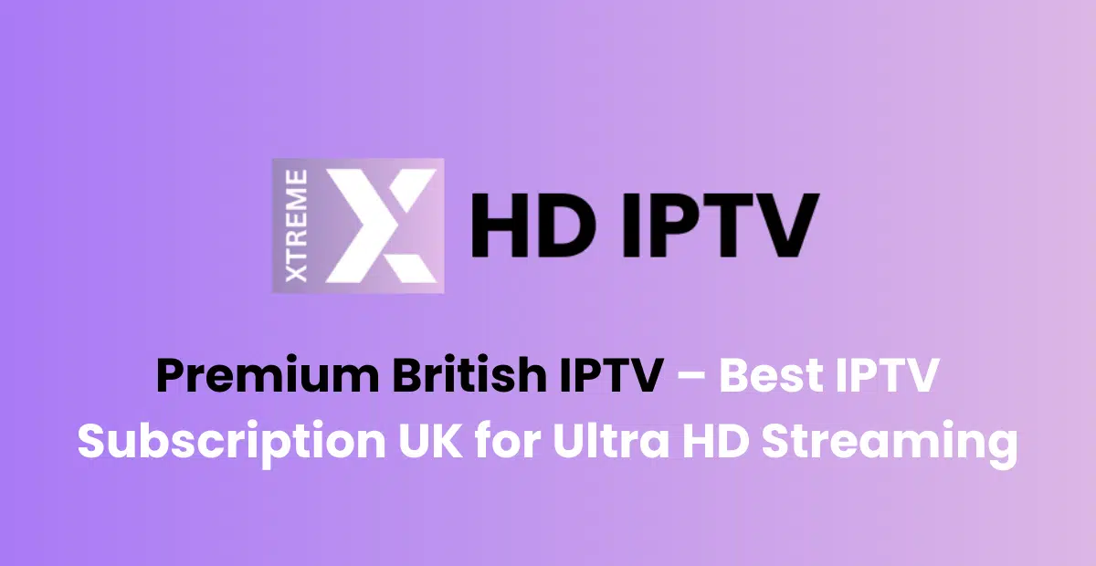 best iptv subscription uk
